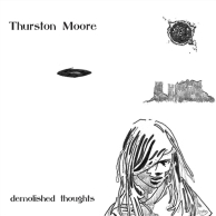 Thurston Moore – Demolished Thoughts