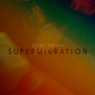 Solar Bears – Supermigration