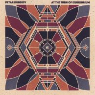 Petar Dundov – At The Turn Of Equilibrium